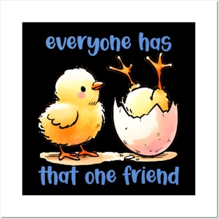 Everyone Has that ONE friend | FRIENDS | T shirt design Posters and Art